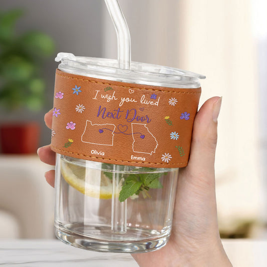 I Wish We Lived Closer - Personalized Custom Leather Glass Cup