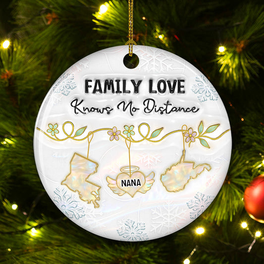 Custom Memorial Christmas Ornament, Sympathy Keepsake •  Family Love Knows No Distance Mother Of Pearl Memorial - Personalized 3D Inflated Effect Ceramic Ornament