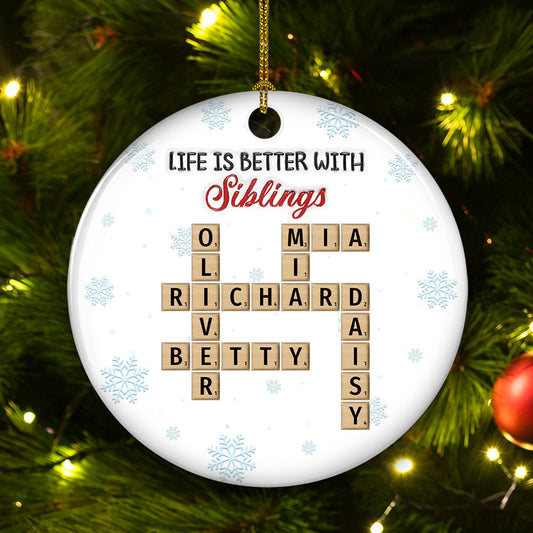 Life Is Better With Siblings -  Personalized Custom 3D Inflated Effect Ceramic Ornament