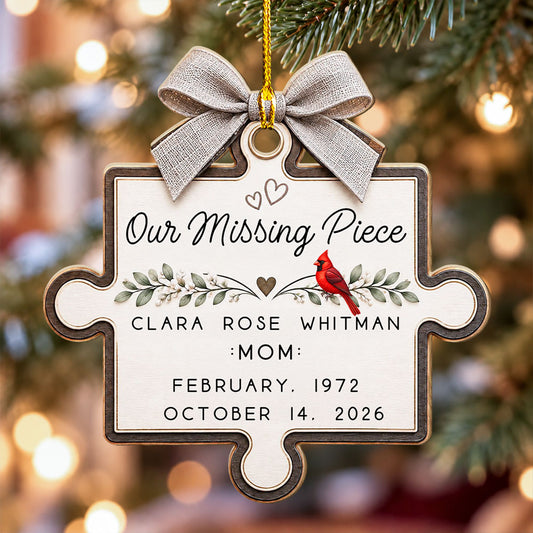 Personalised Memorial Christmas Ornament, Remembrance Gift •  Our Missing Piece Lives Forever - Personalized Wood Ornament