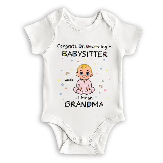 Grandma The Babysitter - Personalized Custom Baby Onesie