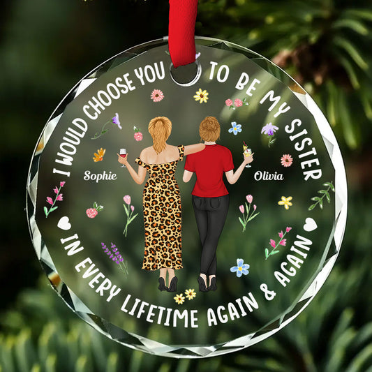 Always Choose You Sisters - Personalized Custom Glass Ornament
