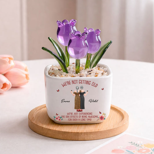 We Are Not Getting Old - Personalized Custom Glass Everlasting Tulips