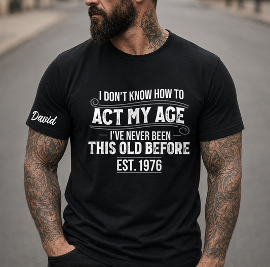 My New Age - Personalized Custom Shirt With Design On Sleeve