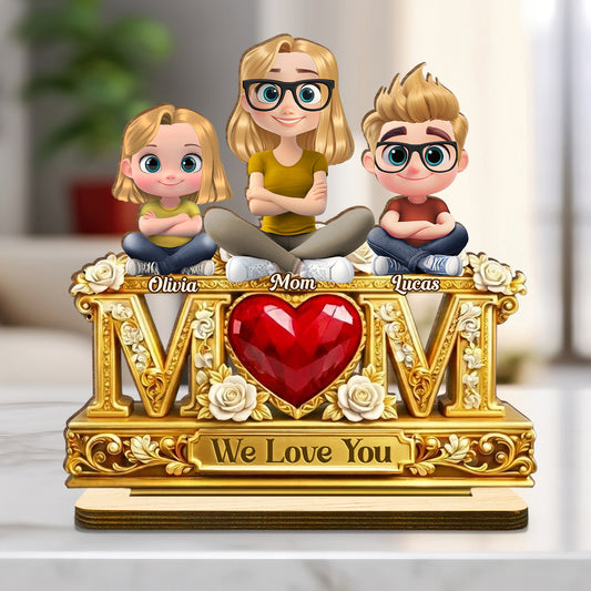 We Love Mommy - Personalized Custom 2-Layer Wood Plaque With Flat Base