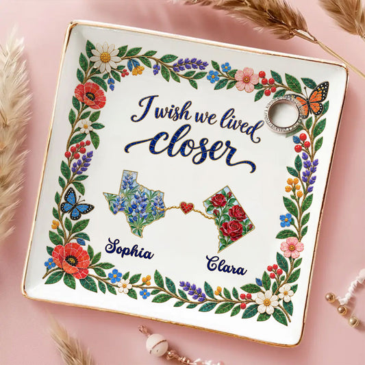If Only We Lived Closer - Personalized Jewelry Dish