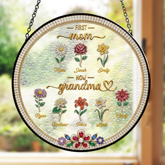 First Mom Now Grandma Flowers - Personalized Custom Window Hanging Suncatcher